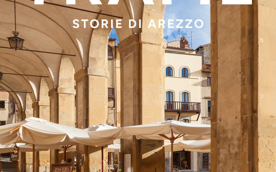 TRAME: storie, luoghi e persone da scoprire attraverso un nuovo racconto di Arezzo